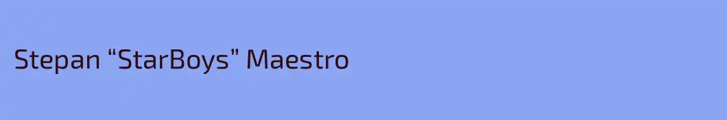 Stepan “StarBoys” Maestro